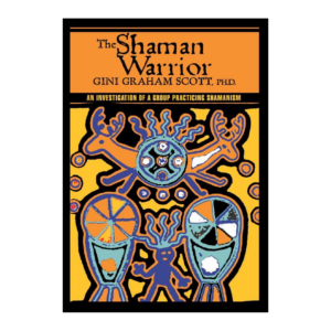 The Shaman Warrior Gini Graham Scott EISBN13: 9781462047963