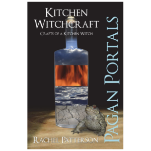 Pagan Portals - Kitchen Witchcraft Rachel Patterson EISBN13: 9781780998428