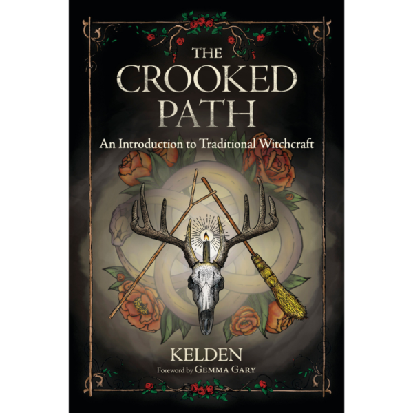 The Crooked Path: An Introduction to Traditional Witchcraft Kelden (Author)  Gemma Gary (Foreword by)